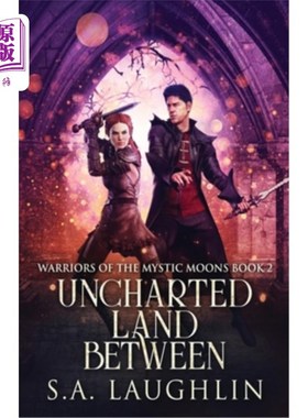 海外直订Uncharted Land Between 未知之地之间