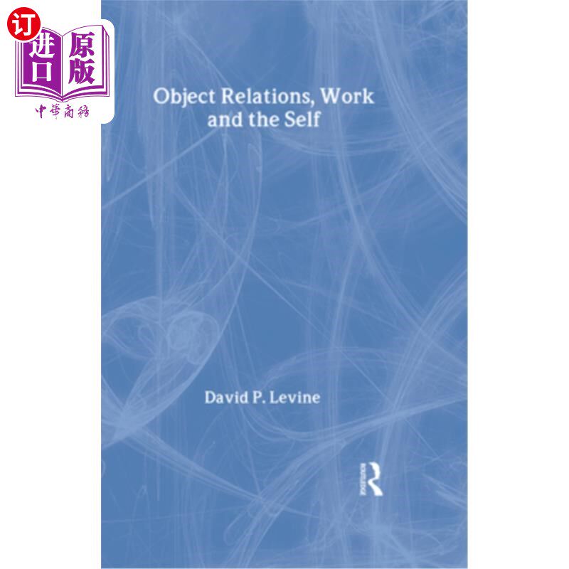 海外直订Object Relations, Work and the Self 客体关系,工作与自我