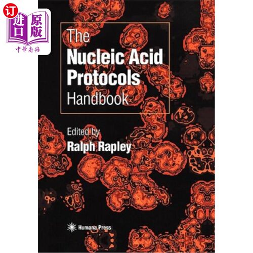 海外直订The Nucleic Acid Protocols Handbook 核酸协议手册