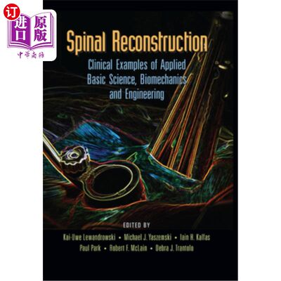 海外直订医药图书Spinal Reconstruction: Clinical Examples of Applied Basic Science, Biomechanics  脊柱重建:应用基础