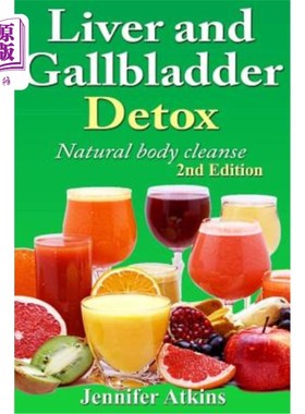 海外直订医药图书Detox: Liver and Gallbladder Detox: Natural Body Cleanse 排毒：肝胆排毒：自然净化身体