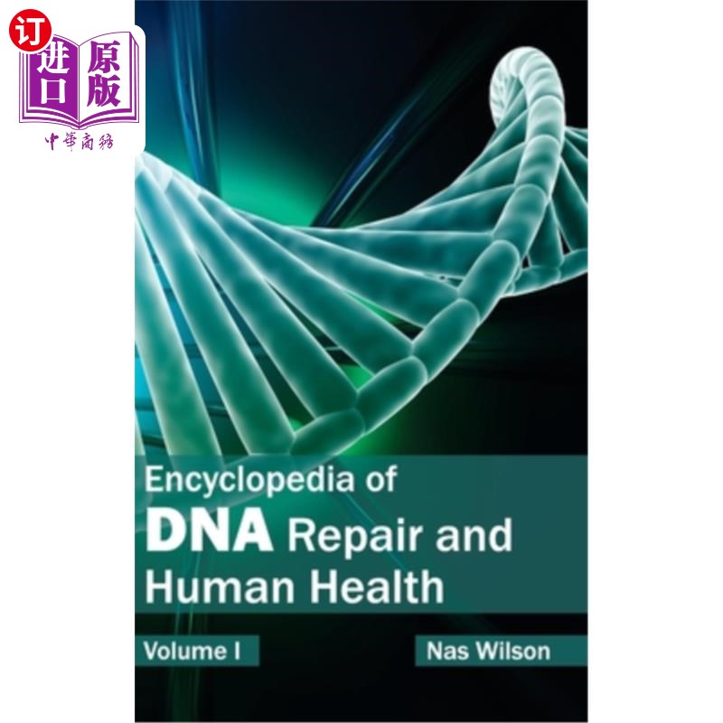 海外直订医药图书Encyclopedia of DNA Repair and Human Health: Volume I DNA修复与人类健康百科全书：第1卷