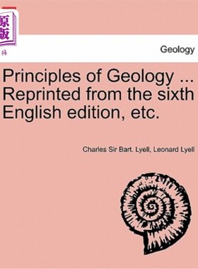 海外直订Principles of Geology ... Reprinted from the sixth English edition, etc. 地质学原理……转载自英文第六版等。