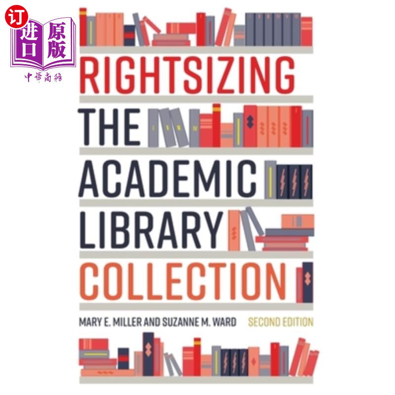 海外直订Rightsizing the Academic Library Collection 调整学术图书馆的藏书