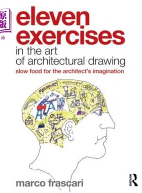 海外直订Eleven Exercises in the Art of Architectural Drawing: Slow Food for the Architec 建筑绘画艺术的十一个练习: