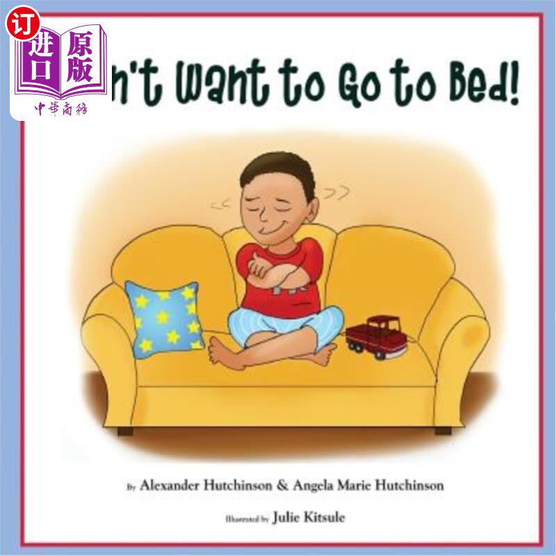 海外直订I Don't Want to Go to Bed! 我不想睡觉!