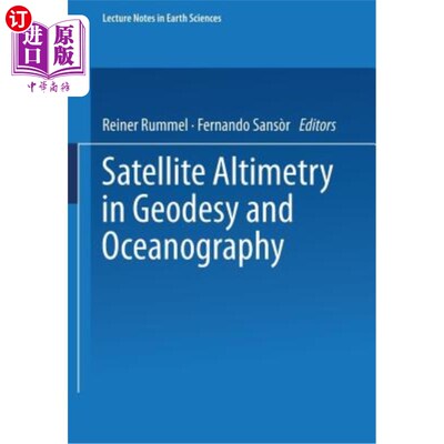 海外直订Satellite Altimetry in Geodesy and Oceanography 大地测量和海洋学中的卫星测高