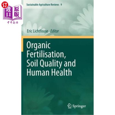 海外直订Organic Fertilisation, Soil Quality and Human Health 有机肥、土壤质量与人类健康