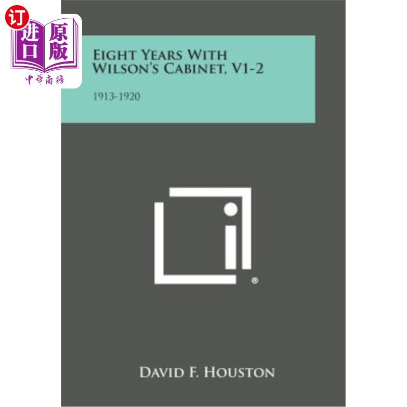 海外直订Eight Years with Wilson's Cabinet, V1-2: 1913-1920与威尔逊内阁共事八年，V1-2:1913-1920