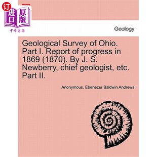 海外直订Geological 1869 1870 Part Report 1869年 俄亥俄州地质调查局 Ohio. Progress Survey