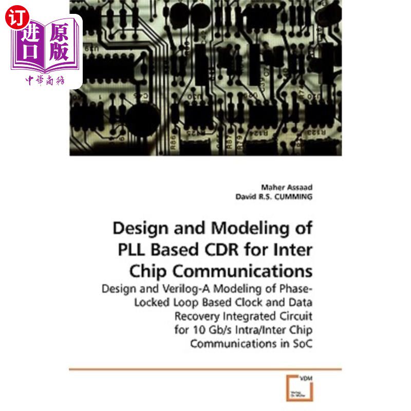 海外直订Design and Modeling of Pll Based Cdr for Inter Chip Communications 基于Pll的片间通信Cdr的设计与建模