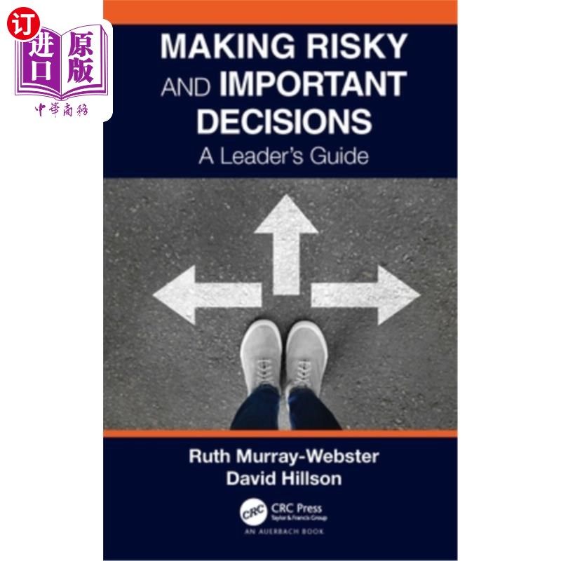 海外直订Making Risky and Important Decisions: A Leader's Guide 做出冒险而重要的决定:领导者的指南