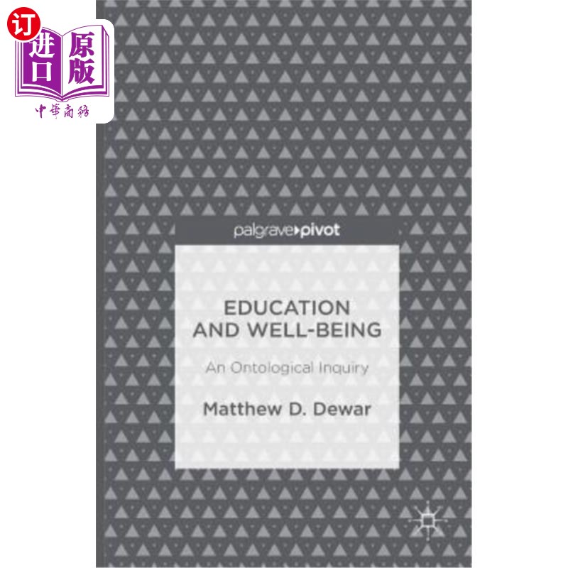 海外直订Education and Well-Being: An Ontological Inquiry 教育与幸福：一种本体论探究