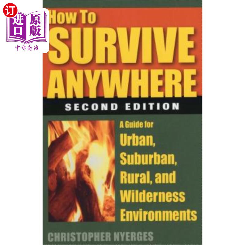 海外直订How to Survive Anywhere: A Guide for Urban, Suburban, Rural, and Wilderness Envi 如何在任何地方生存:城市、