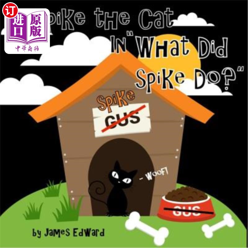 海外直订Spike the Cat: What Did Spike Do? 斯派克猫:斯派克做了什么?