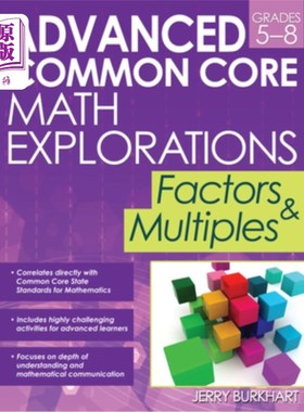 海外直订Advanced Common Core Math Explorations: Factors and Multiples (Grades 5-8) 高级共同核心数学探索:因子和倍数(