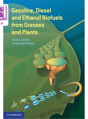 海外直订Gasoline, Diesel, and Ethanol Biofuels from Grasses and Plants 从草和植物中提取的汽油、柴油和乙醇生物燃料