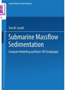 海外直订Submarine Massflow Sedimentation: Computer Modelling and Basin-Fill Stratigraphy 海底质量流沉积：计算机模拟