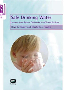海外直订Safe Drinking Water: Lessons from Recent Outbreaks in Affluent Nations 安全饮用水：富裕国家近期疫情的教训