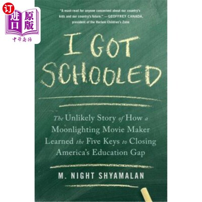 海外直订I Got Schooled: The Unlikely Story of How a Moonlighting Movie Maker Learned the 《我受了教育:一个兼职电影