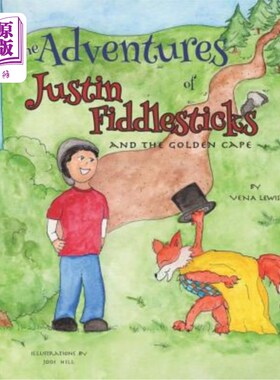 海外直订The Adventures of Justin Fiddlesticks: and the golden cape 《贾斯汀·菲德莱斯克历险记》和金色斗篷