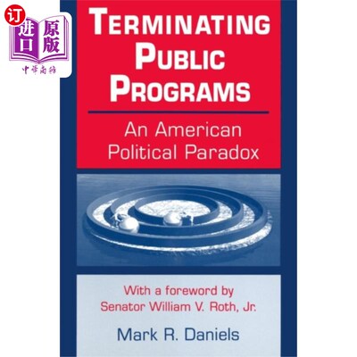 海外直订Terminating Public Programs: An American Politic... 终止公共项目:一个美国的政治悖论