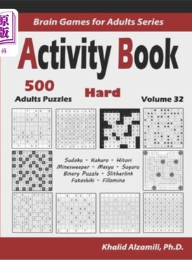 海外直订Activity Book: 500 Hard Logic Puzzles (Sudoku, Kakuro, Hitori, Minesweeper, Masy 活动手册：500个硬逻辑拼图