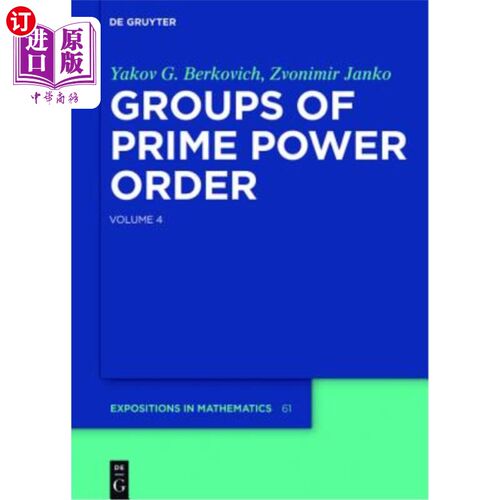 海外直订Groups of Prime Power Order De Gruyter Expositions in Mathematics Groups of Prim 一组主要的权力秩序。第4卷
