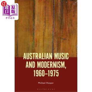 Music 1975 and 1960 澳大利亚音乐和现代主义 Modernism 海外直订Australian