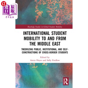 海外直订International Student Mobility to and from the Middle East: Theorising Public, I 国际学生在中东的流动:跨境