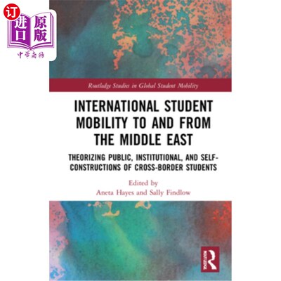 海外直订International Student Mobility to and from the Middle East: Theorising Public, I 国际学生在中东的流动:跨境