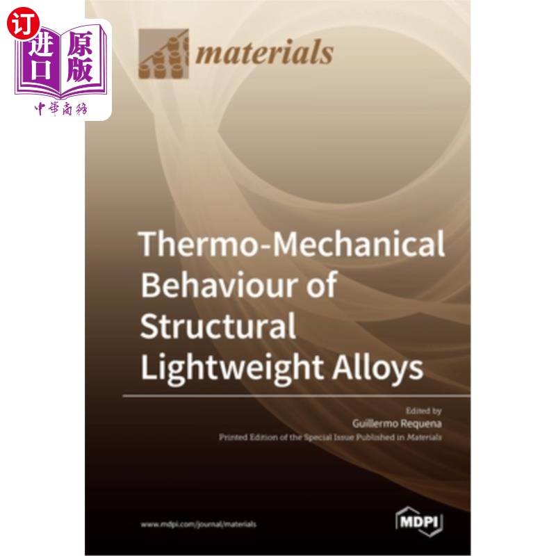 海外直订Thermo-Mechanical Behaviour of Structural Lightweight Alloys 结构轻合金的热机械行为