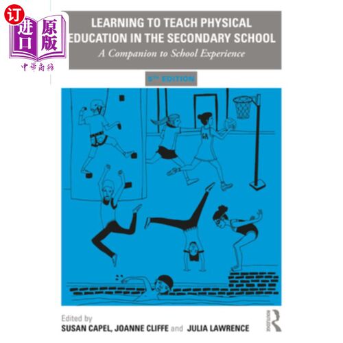 海外直订Learning to Teach Physical Education in the Secondary School: A Companion to Sch 学习在中学教体育:学校经验