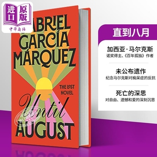 Marquez 直到八月 August Until 百年孤独作者遗作 马尔克斯 英文原版 现货 诺贝尔文学奖得主 我们八月见 Garcia Gabriel