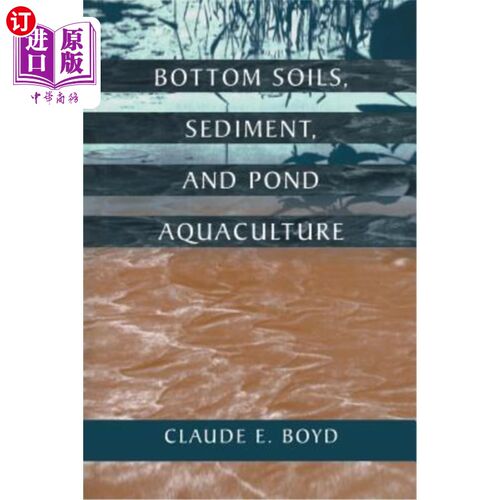 海外直订Bottom Soils, Sediment, and Pond Aquaculture 底层土壤、沉积物和池塘水产养殖