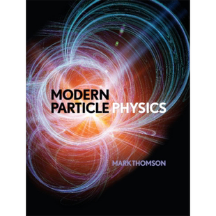 Modern Particle Physics 英文原版 现代粒子物理学 Mark Thomson【中商原版】