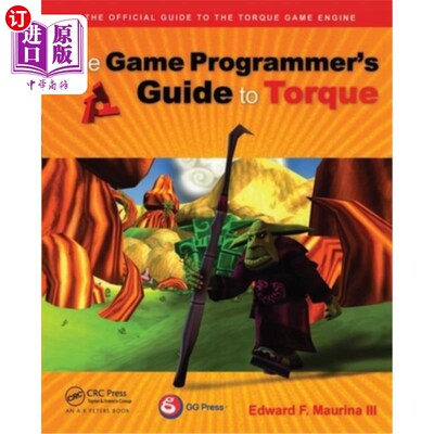 海外直订The Game Programmer's Guide to Torque: Under the Hood of the Torque Game Engine  转矩游戏开发者指南:转矩游