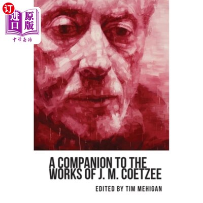 海外直订A Companion to the Works of J. M. Coetzee 库切的作品之友