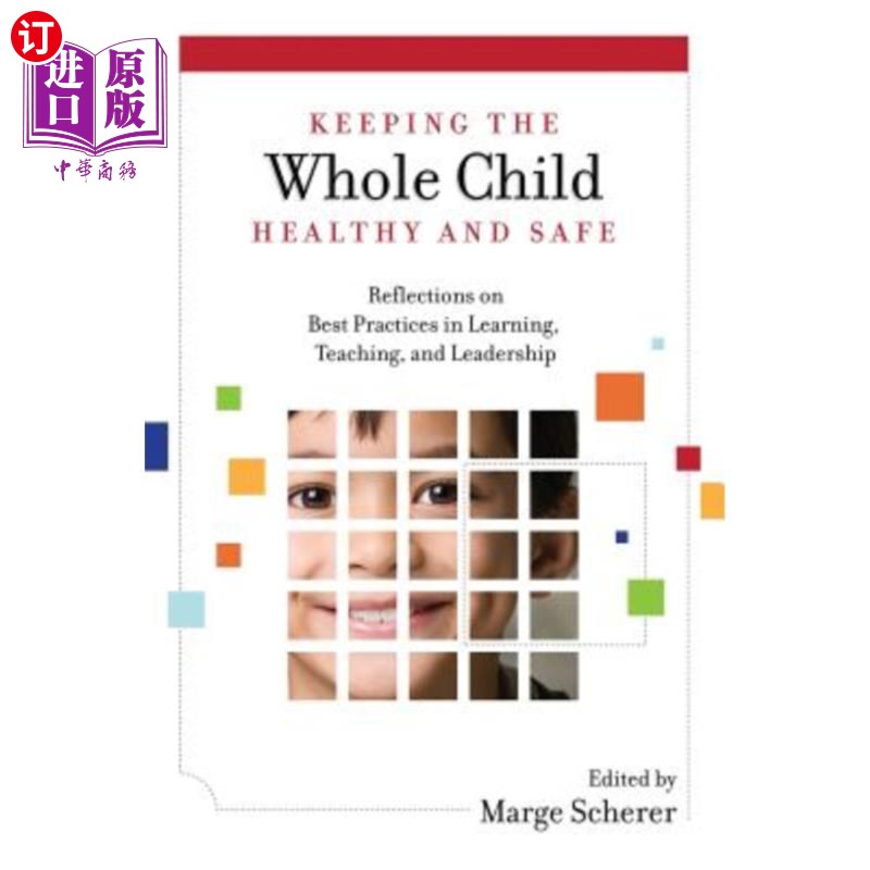 海外直订Keeping the Whole Child Healthy and Safe: Reflections on Best Practices in Learn 保持整个孩子的健康和安全：