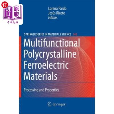 海外直订Multifunctional Polycrystalline Ferroelectric Materials: Processing and Properti 多功能多晶铁电材料:加工与