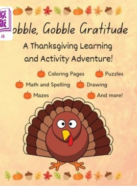 海外直订Gobble, Gobble, Gratitude: A Thanksgiving Learning and Activity Book 咕咕，咕咕，感恩：一本感恩节学习和活动