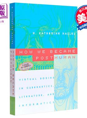 预售 我们何以成为后人类 豆瓣高分 英文原版 How We Became Posthuman Virtual Bodies in Cybernetics N Katherine Hayle【中商?