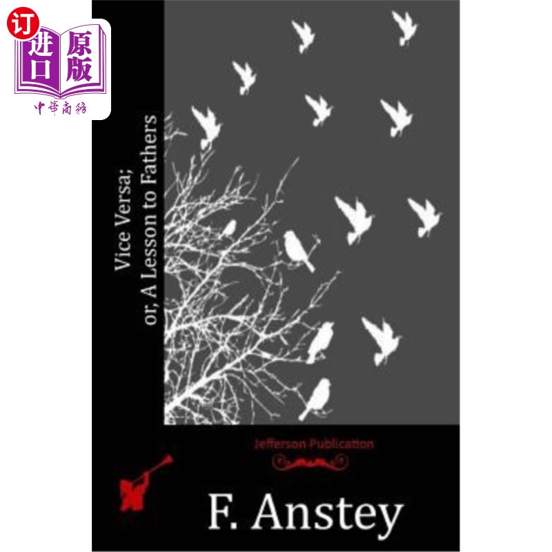 海外直订Vice Versa; Or, a Lesson to Fathers 反之亦然；或者，给父亲上一课