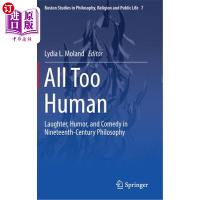 海外直订All Too Human: Laughter, Humor, and Comedy in Nineteenth-Century Philosophy 太人性了:19世纪哲学中的笑声、幽