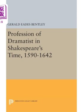 海外直订Profession of Dramatist in Shakespeare's Time, 1... 莎士比亚时代的剧作家职业，1590-1642年