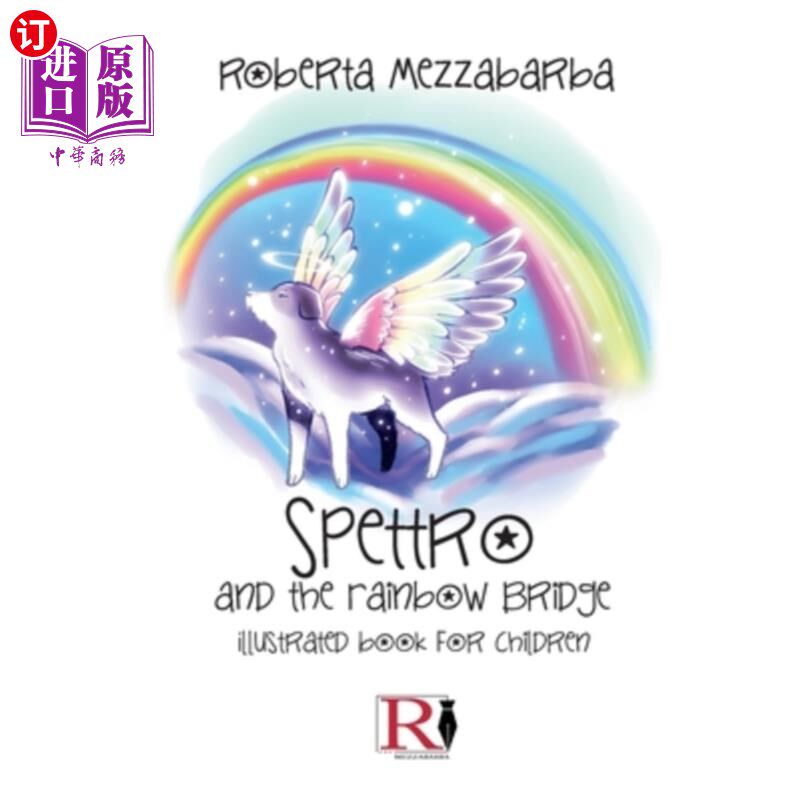 海外直订Spectrum And The Rainbow Bridge - Illustrated Book For Children 光谱与彩虹桥-儿童绘本