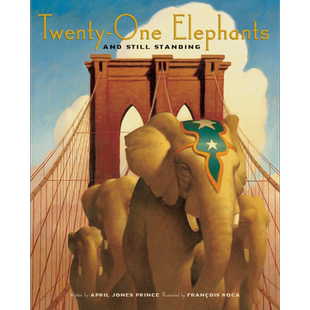 Twenty-One Elephants and Still Standing 布鲁克林桥上的大象 英文原版 精装 4到7岁 童书 April Jones Prince【中商原版】