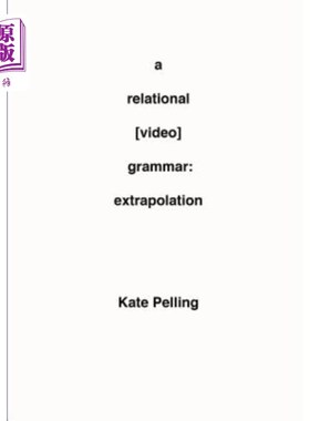 海外直订A Relational [Video] Grammar: Extrapolation 关系[视频]语法：外推