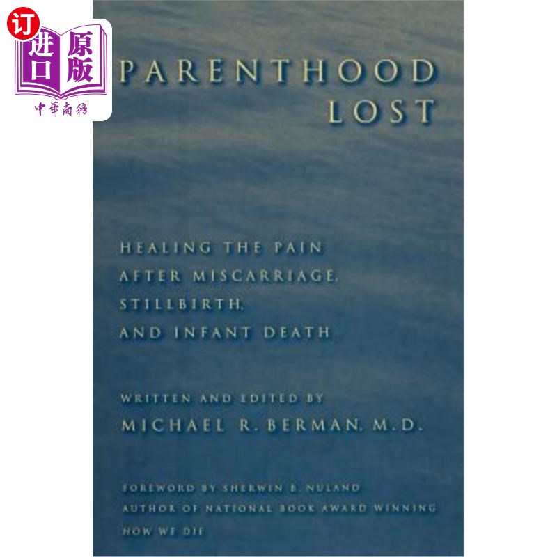 海外直订Parenthood Lost: Healing the Pain After Miscarriage, Stillbirth, and Infant Deat 失去父母:治愈流产、死产和高性价比高么？