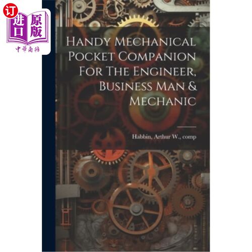 海外直订Handy Mechanical Pocket Companion For The Engineer, Business Man & Mechanic 方便的机械口袋伴侣的工程师，商